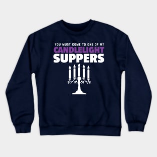 Hyacinth Bucket Candlelight Supper Crewneck Sweatshirt